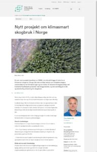 Et nytt, stort prosjekt koordinert av NMBU, tar sikte på å legge til rette for et klimasmart skogbruk i Norge. Det skal utvikles verktøy som forbedrer skogens motstandsevne mot klimaendringer og som bidrar til reduserte klimagassutslipp ved å erstatte fossilbaserte produkter med skogprodukter, og som samtidig gir en økt og bærekraftig avkastning for skogeieren.